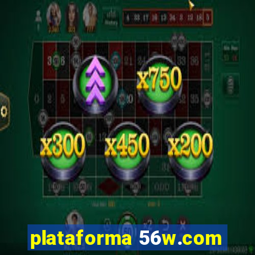 plataforma 56w.com